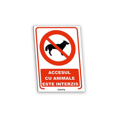 Indicator Accesul cu animale este interzis - clevny.ro
