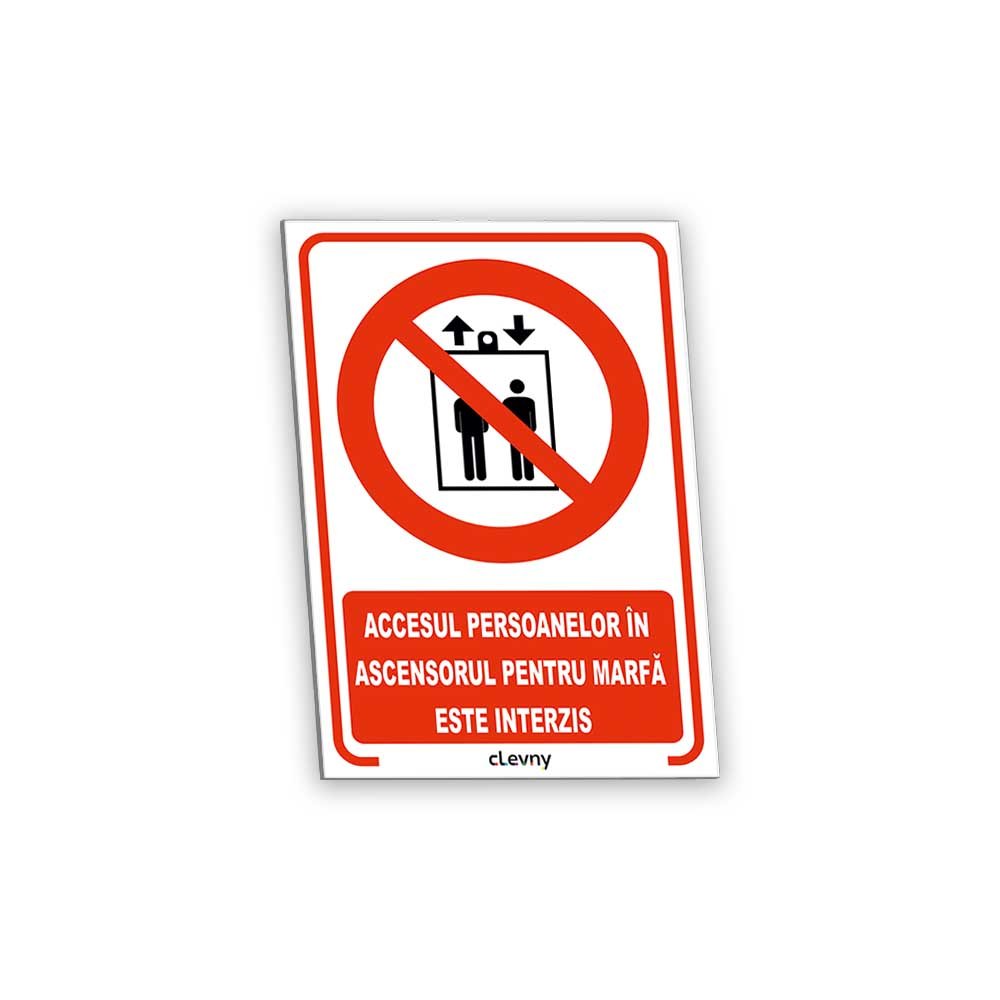 Indicator Accesul persoanelor în ascensorul pentru marfă este interzis - clevny.ro