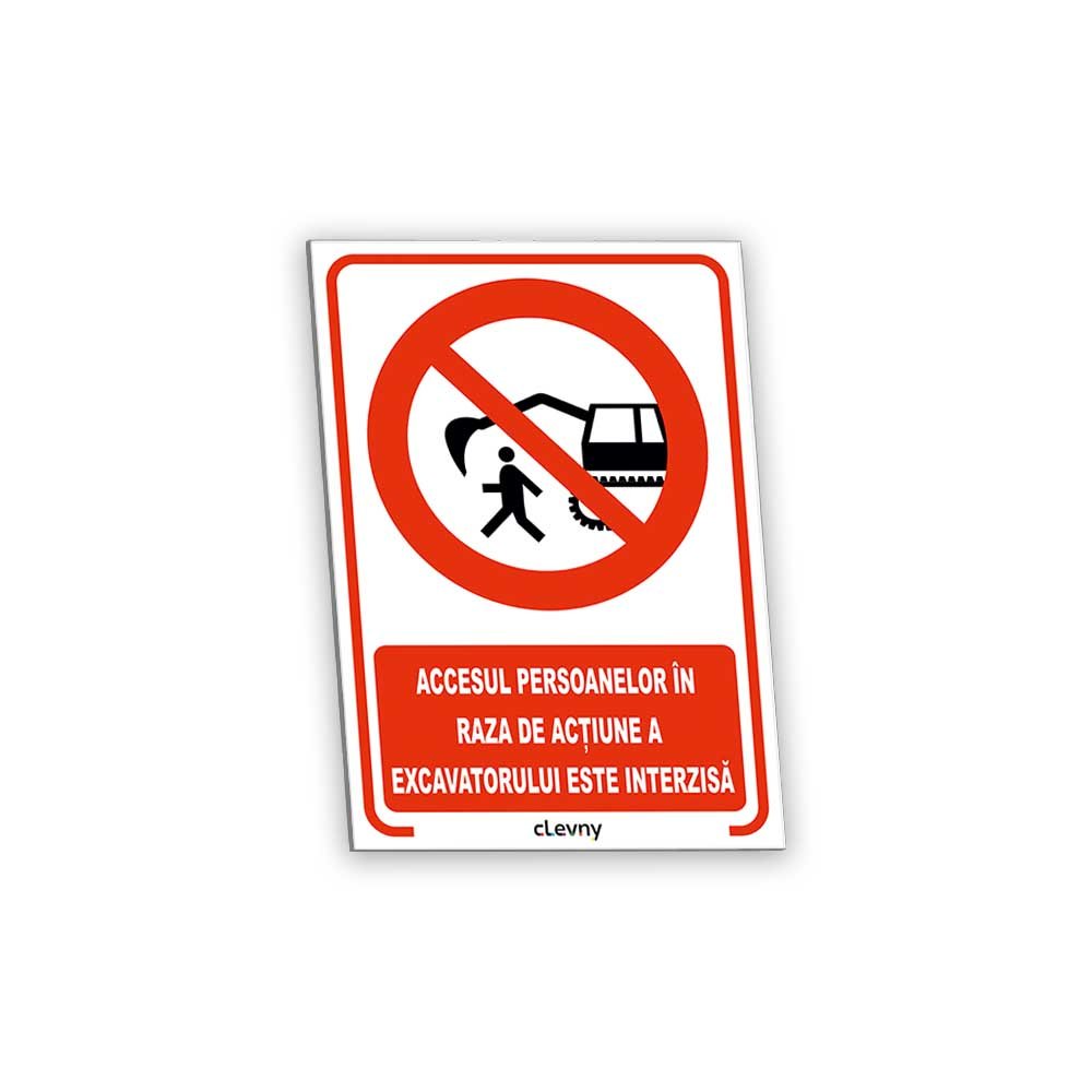 Indicator Accesul persoanelor în raza de acțiune a excavatorului este interzisă - clevny.ro