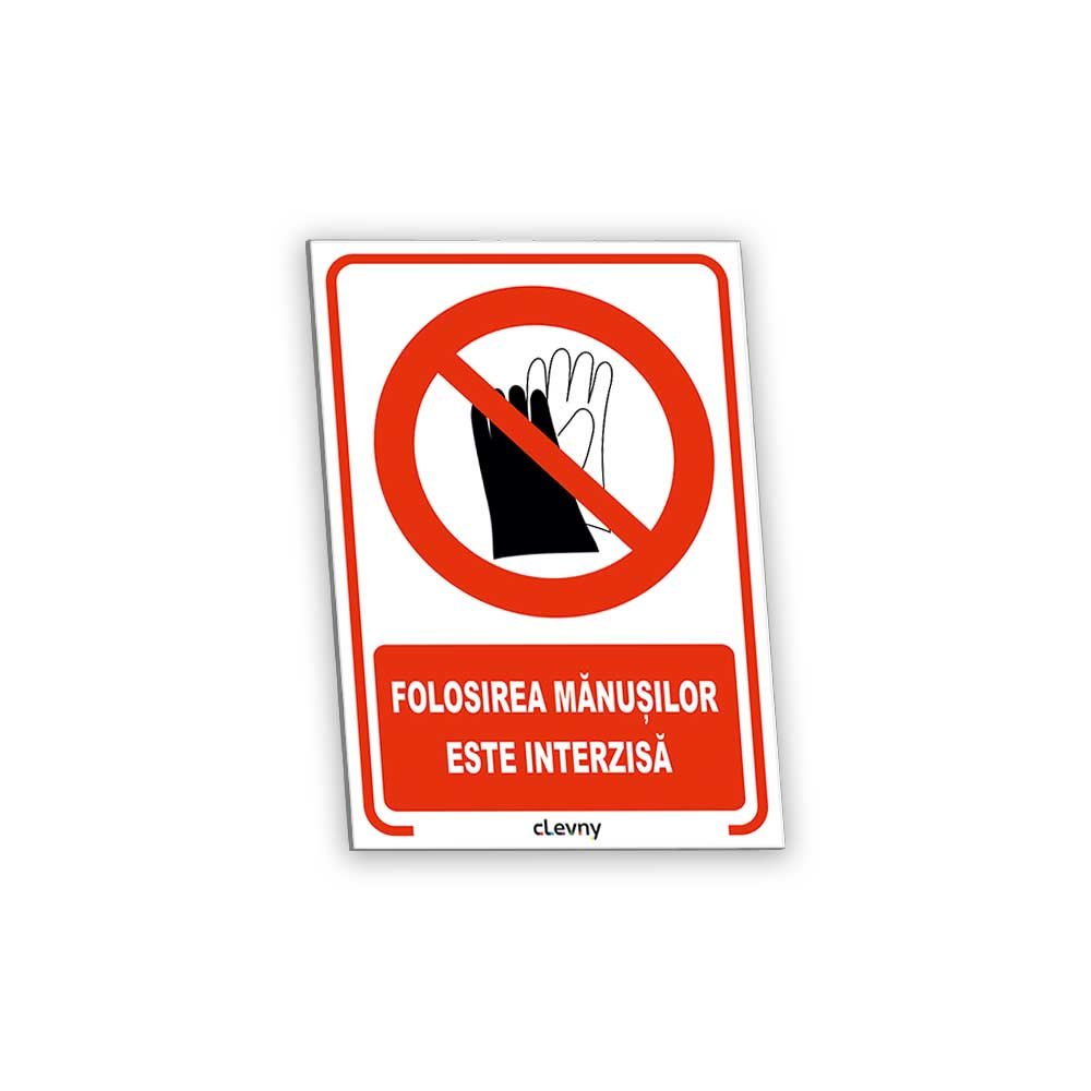 Indicator Folosirea mănușilor este interzisă - clevny.ro