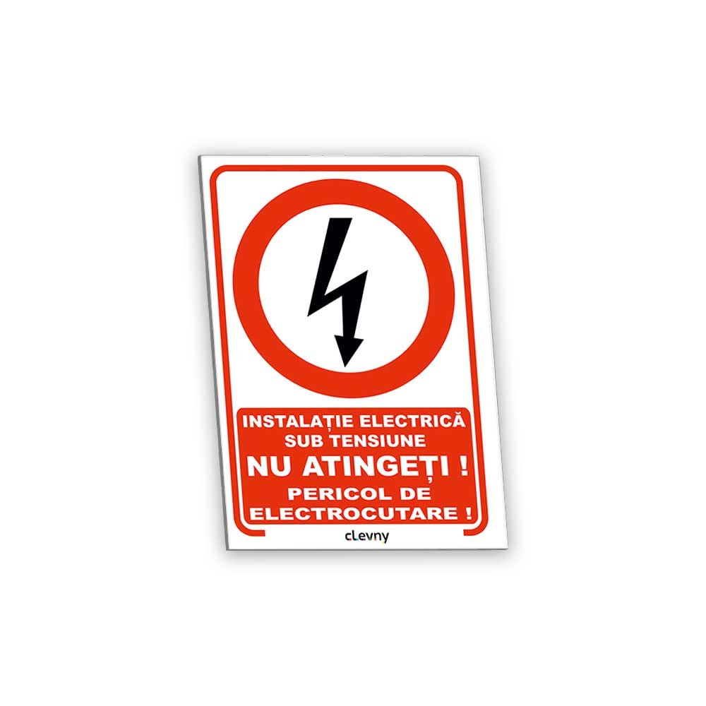 Indicator Instalație electrică sub tensiune Nu atingeți Pericol de electrocutare - clevny.ro