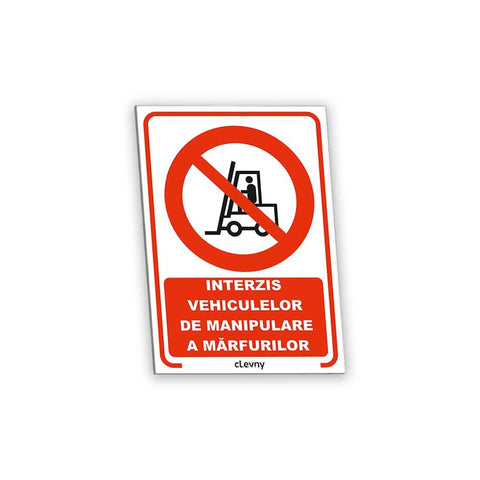 Indicator Interzis vehiculelor de manipulare a mărfurilor - clevny.ro