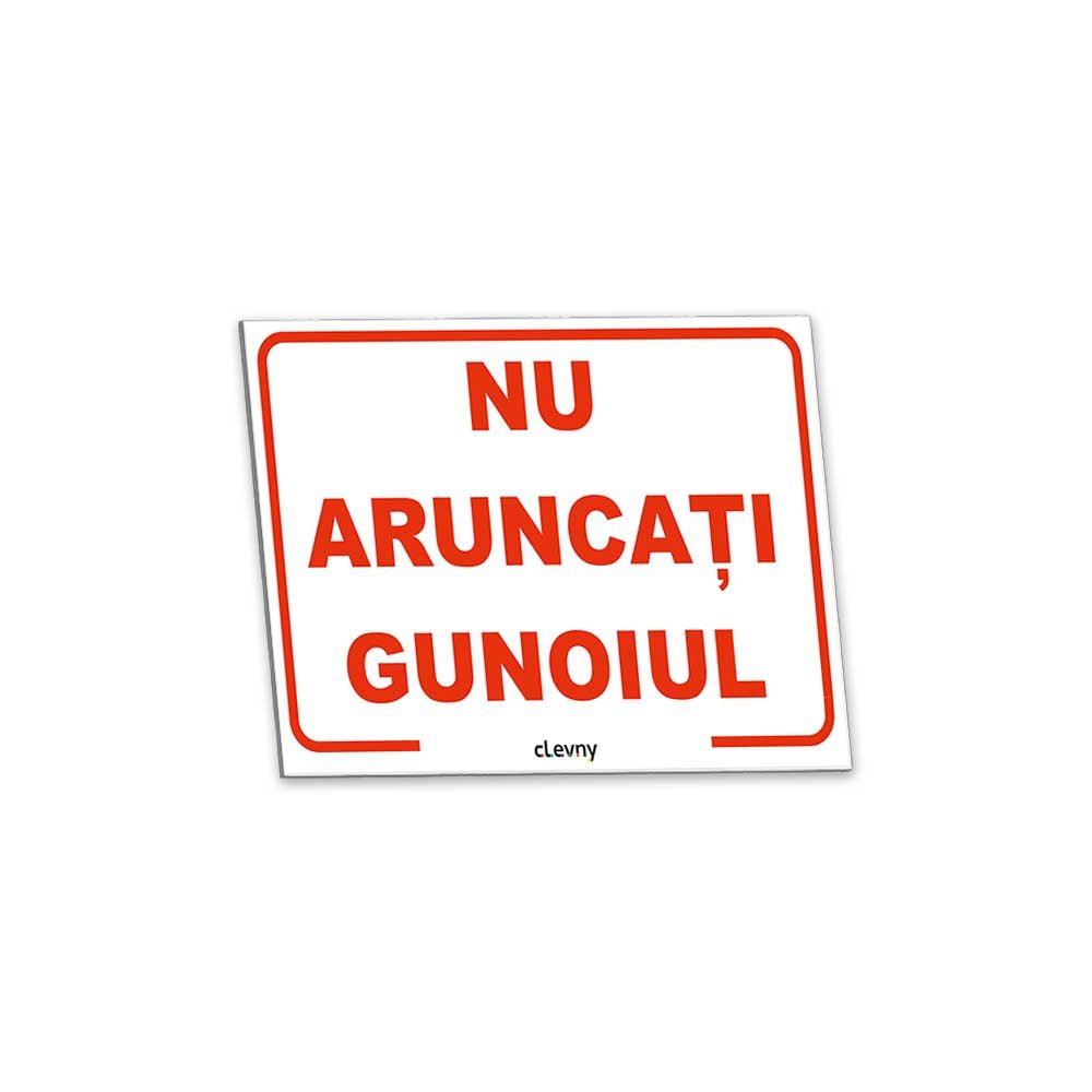 Indicator Nu aruncați gunoiul - clevny.ro