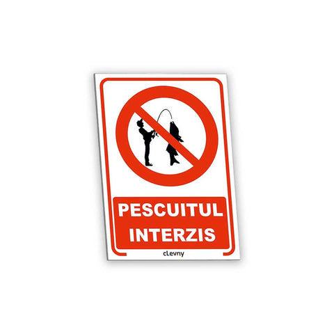 Indicator Pescuitul interzis - clevny.ro