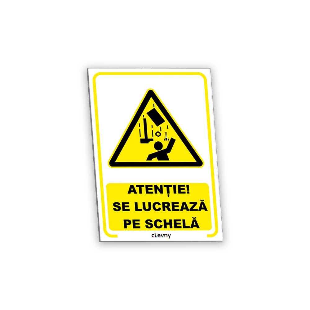 Indicator Se lucrează pe schelă - clevny.ro