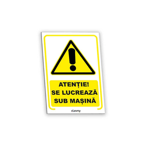 Indicator Se lucrează sub mașină - clevny.ro