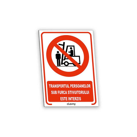 Indicator Transportul persoanelor sub furca stivuitorului este interzis - clevny.ro