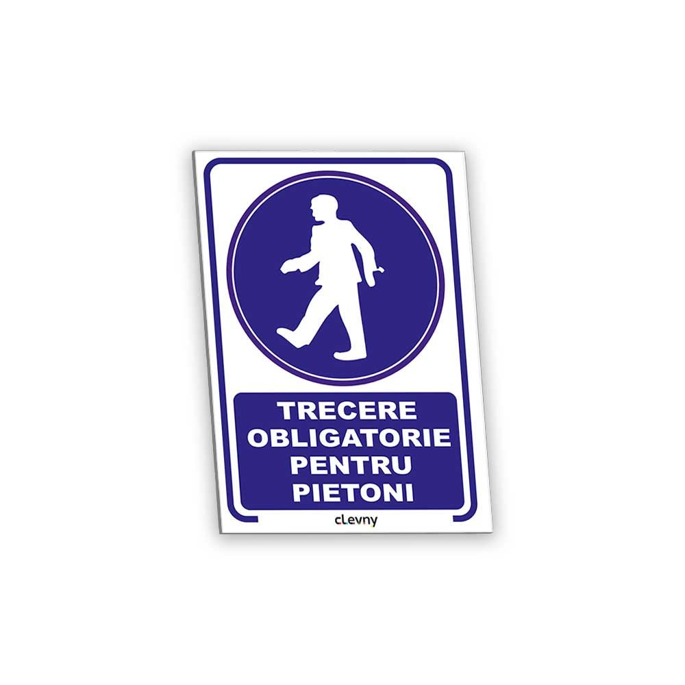 Indicator Trecere obligatorie pentru pietoni - clevny.ro