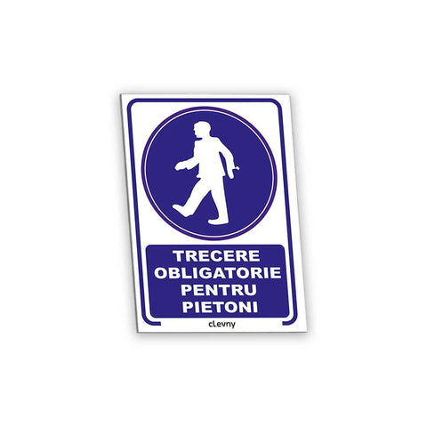 Indicator Trecere obligatorie pentru pietoni - clevny.ro