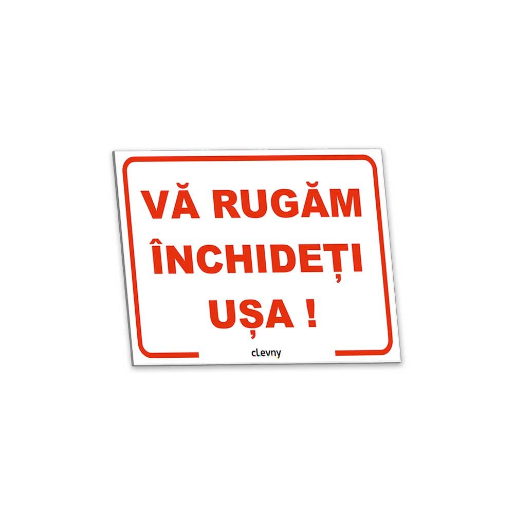 Indicator Vă rugăm închideți ușa - clevny.ro