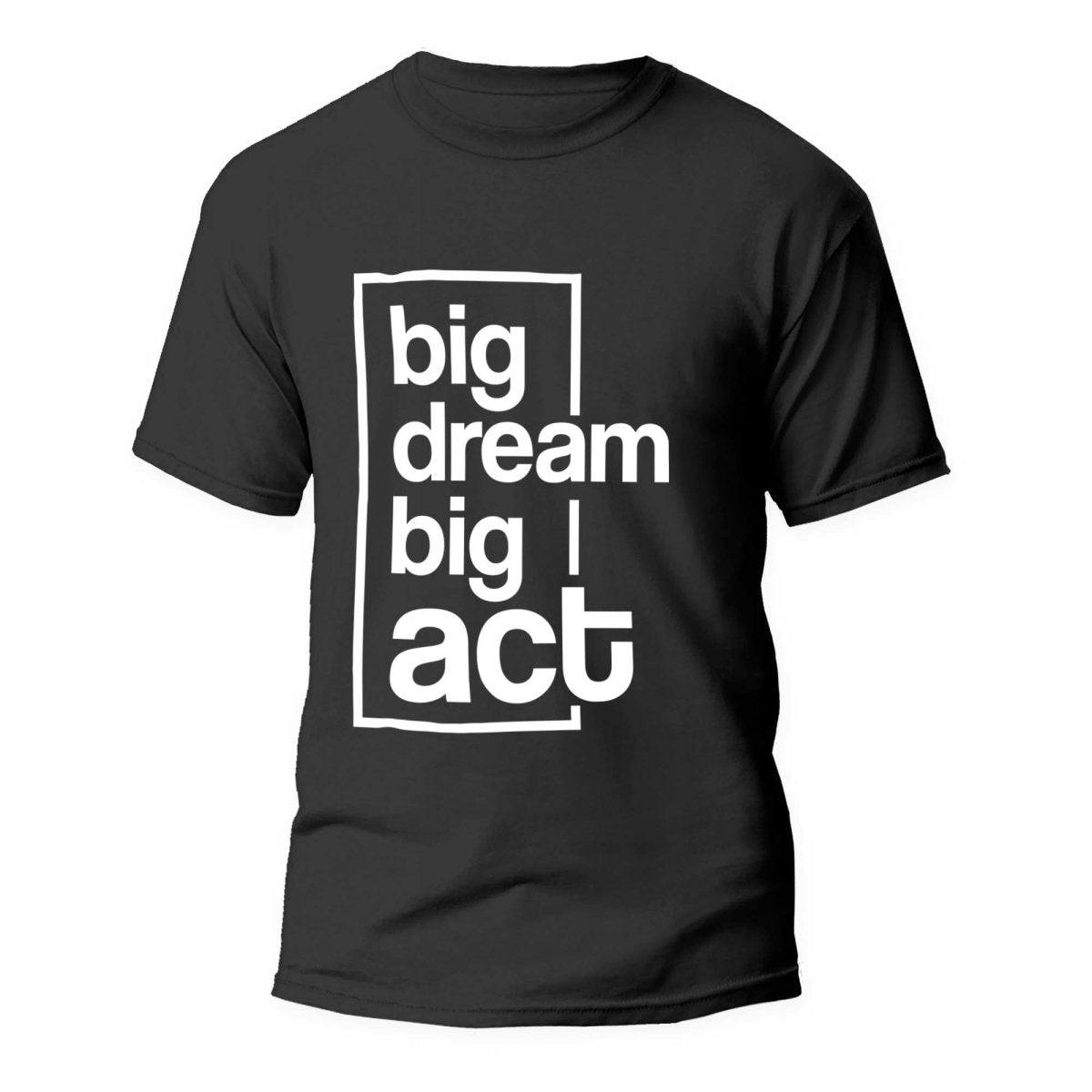 Tricou Big Dream Big Act - clevny.ro