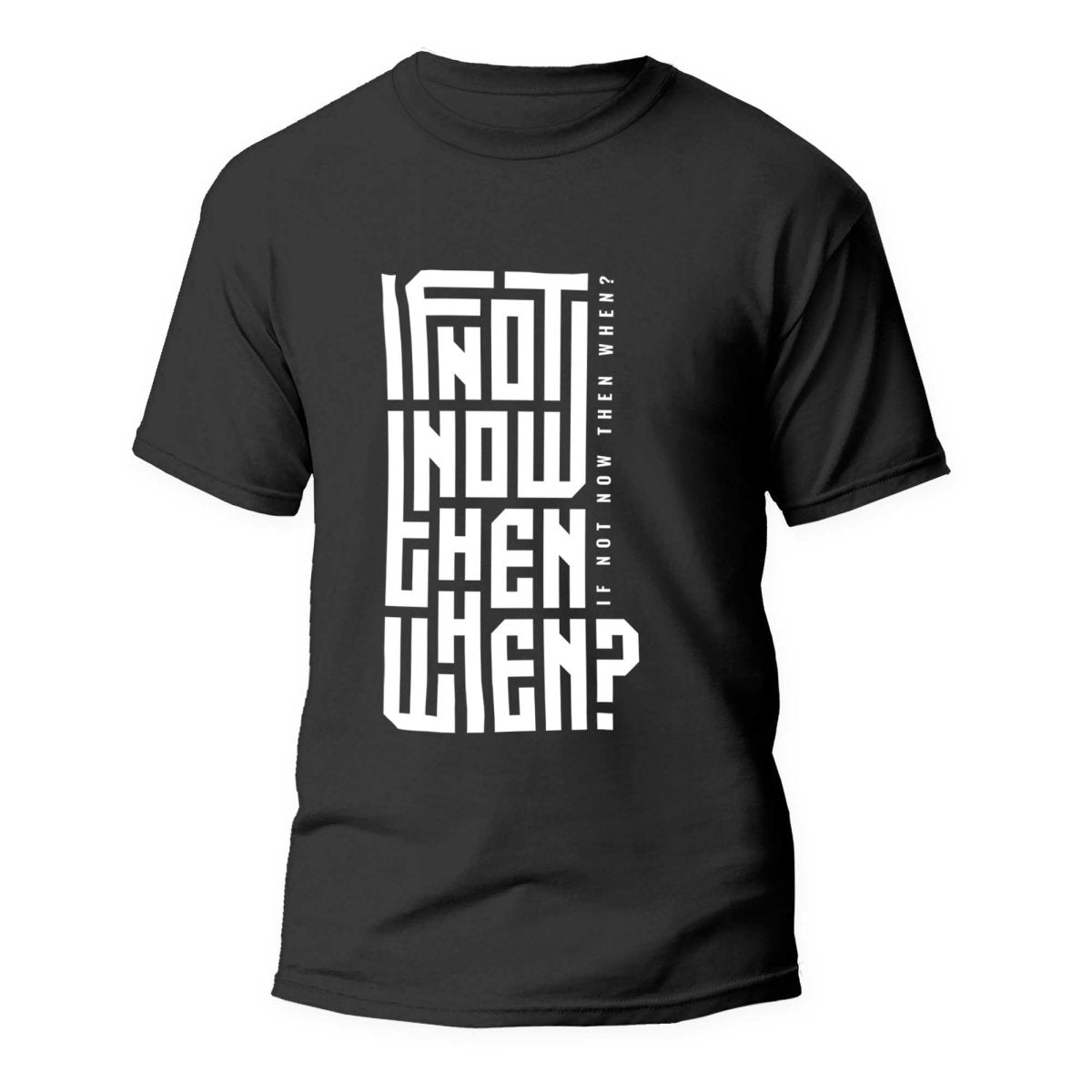 Tricou If not Now than when - clevny.ro