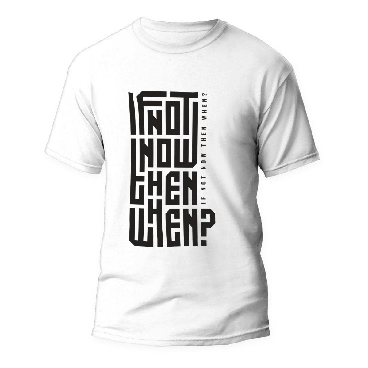 Tricou If not Now than when - clevny.ro