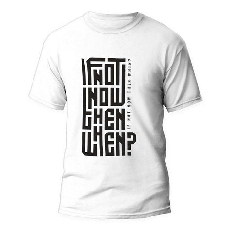 Tricou If not Now than when - clevny.ro