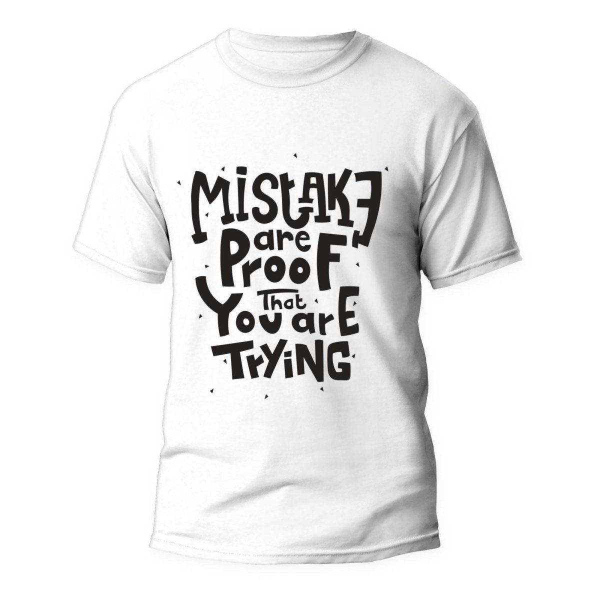 Tricou Mistake are Proof that you are trying - clevny.ro