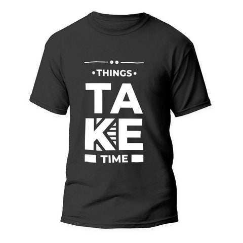 Tricou Things Take Time - clevny.ro